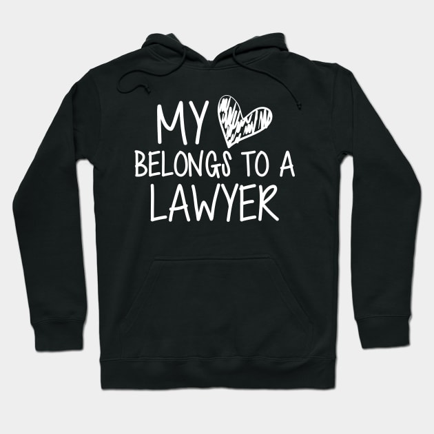 Lawyer's Wife - My heart belong to a lawyer w Hoodie by KC Happy Shop